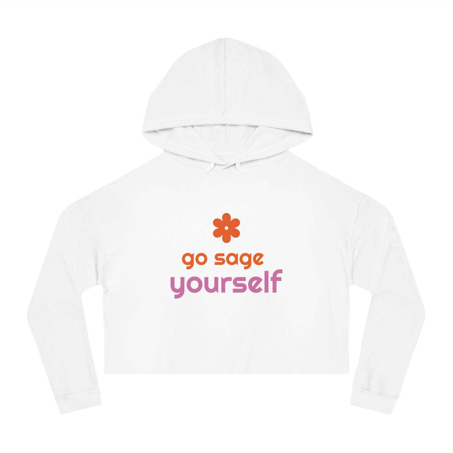 Women’s Cropped Hooded Sweatshirt - go sage yourself v2